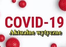 Nowe wytyczne obowiązujące od